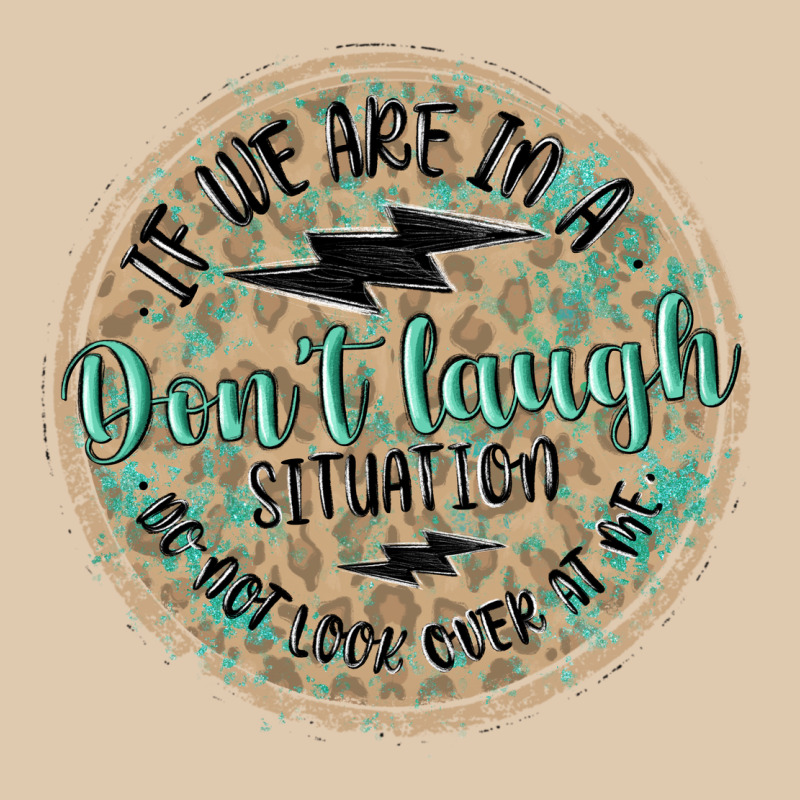 If We Are In A Don't Laugh Situation Heavyweight Sweatshirt by MaliasSmallBusiness | Teevron