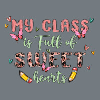 My Class Is Full Of Sweet Hearts Heavyweight Sweatshirt | Teevron