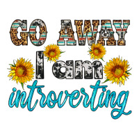 Go Away I Am Introvering Ladies Tee | Teevron