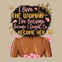 I Love The Woman I've Become Because I Fought To B Long Sleeve Tee | Teevron