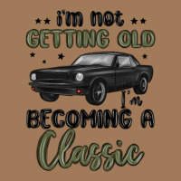 I M Not Getting Old I M Becoming A Classic Classic Tee | Teevron