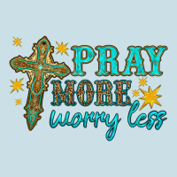 Pray More Worry Less Ladies Tee | Teevron