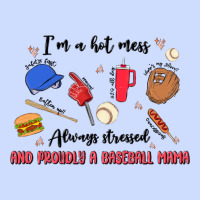I'm A Hot Mess,always Stressed,and Proudly A Baseb Urban Heavy Tee | Teevron