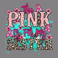 The Pink Is For My Sister Cancer Awareness Heavyweight Hoodie | Teevron