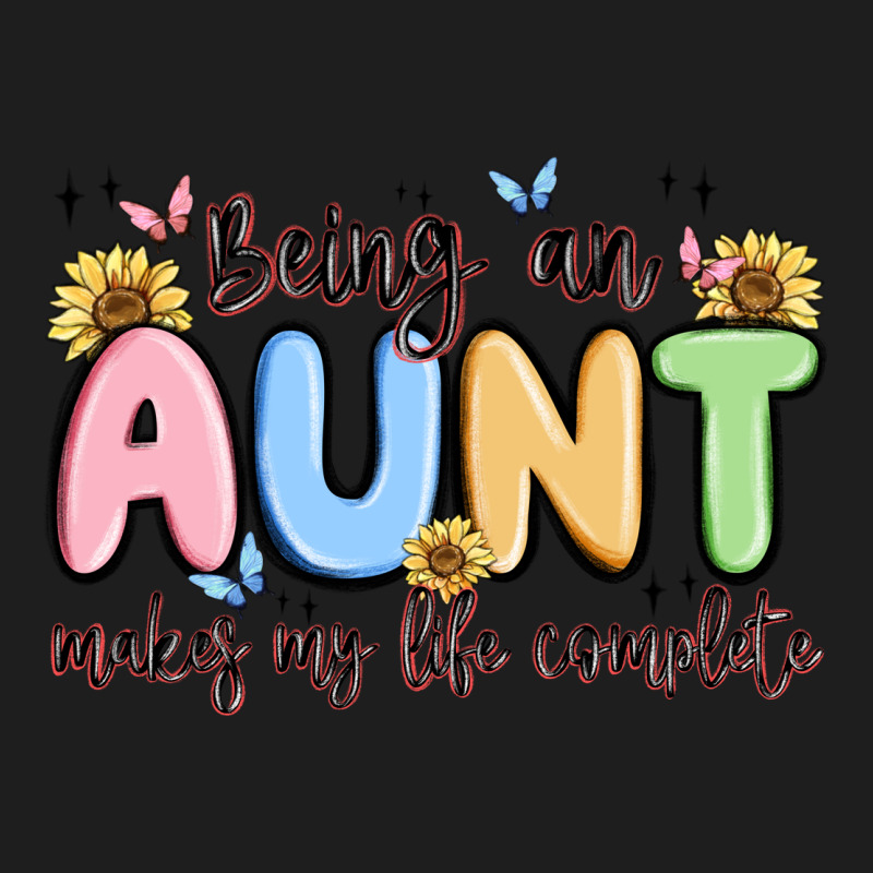 Being An Aunt Makes My Life Complete Classic Tee by MaliasSmallBusiness | Teevron