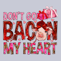 Don't Go Bacon My Heart Valentine's Day Heavyweight Hoodie | Teevron