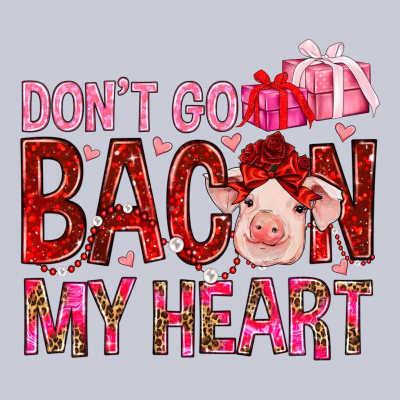 Don't Go Bacon My Heart Valentine's Day Heavyweight Hoodie by HowdyJamesFarm | Teevron
