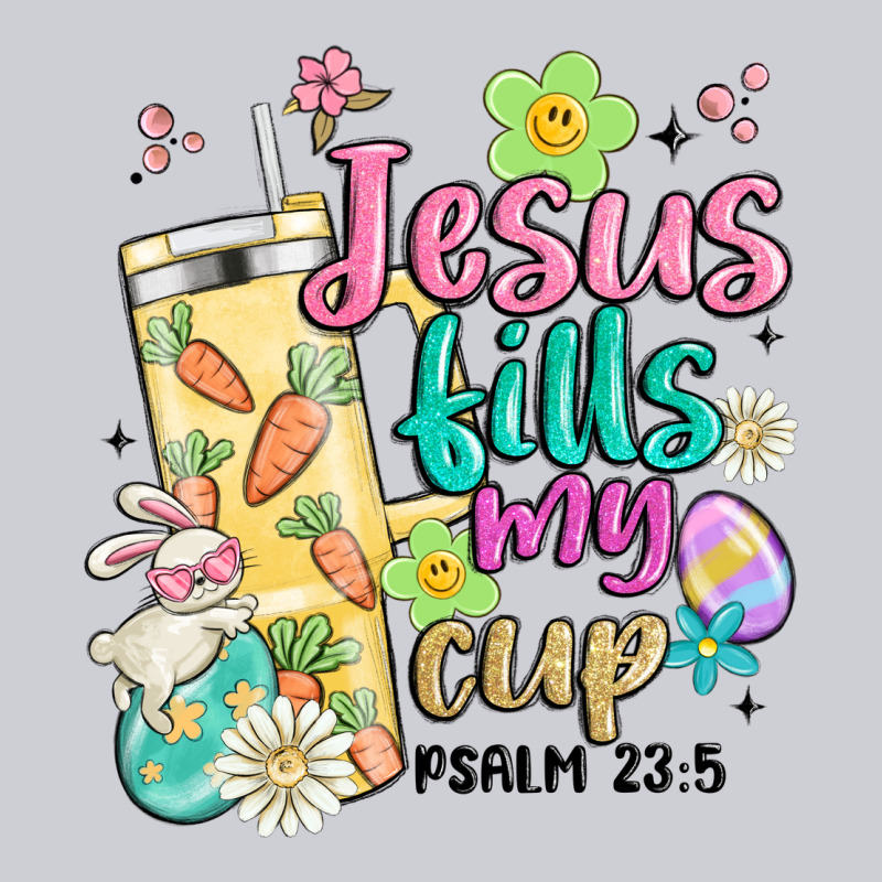 Easter Jesus Fills My Cup Classic Tee by MaliasSmallBusiness | Teevron