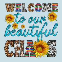 Welcome To Our Beautiful Chaos Ladies Tee | Teevron