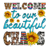 welcome to our beautiful chaos | Teevron