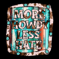 More Howdy Less Hate Ladies Tee | Teevron