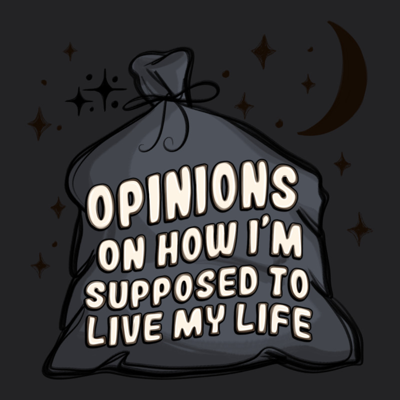 Opinions On How I'm Supposed To Live My Life Vintage Tee by MaliasSmallBusiness | Teevron