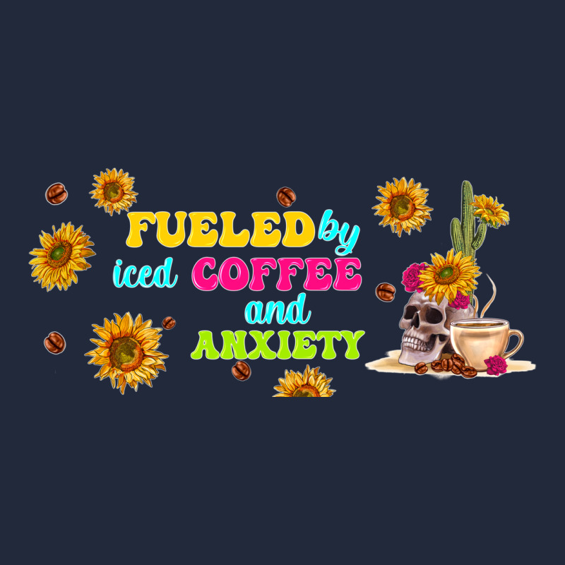 Fueled By ıced Coffee And Anxiety Premium Sweatshirt by TumblerDesignByShophia | Teevron