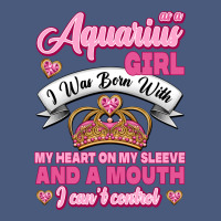 As A Aquarius Girl I Was Born With My Heart On My Sleeve And A Mouth Vintage Hoodie | Teevron