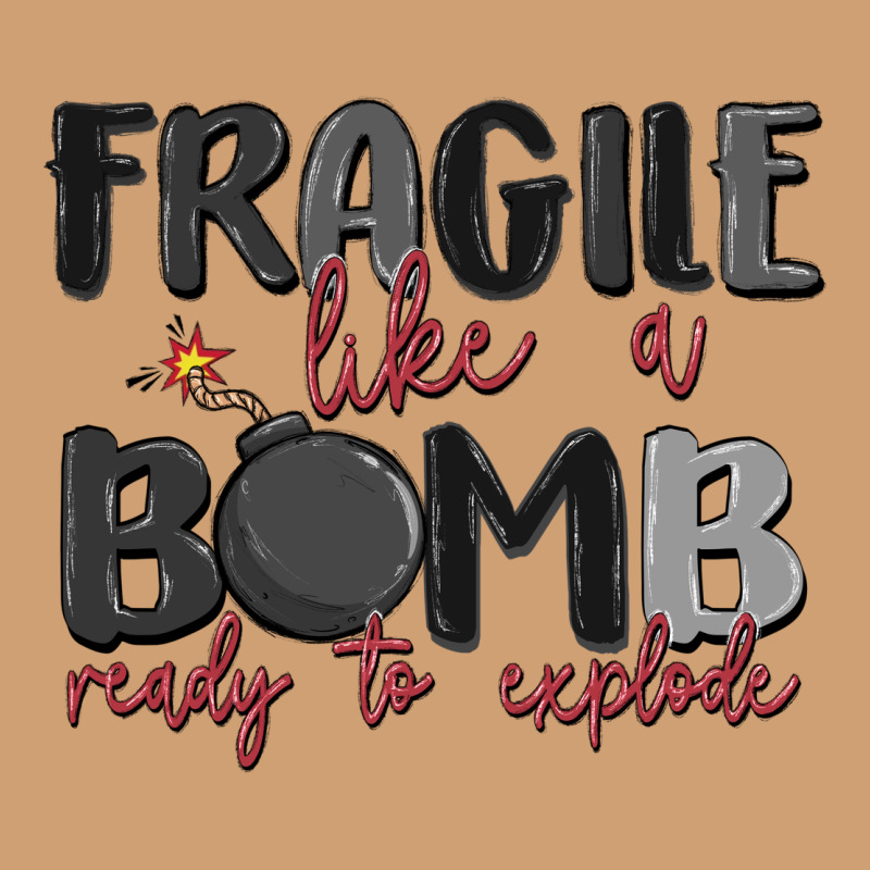 Fragile Like A Bomb Ready To Explode Vintage Tee by MaliasSmallBusiness | Teevron