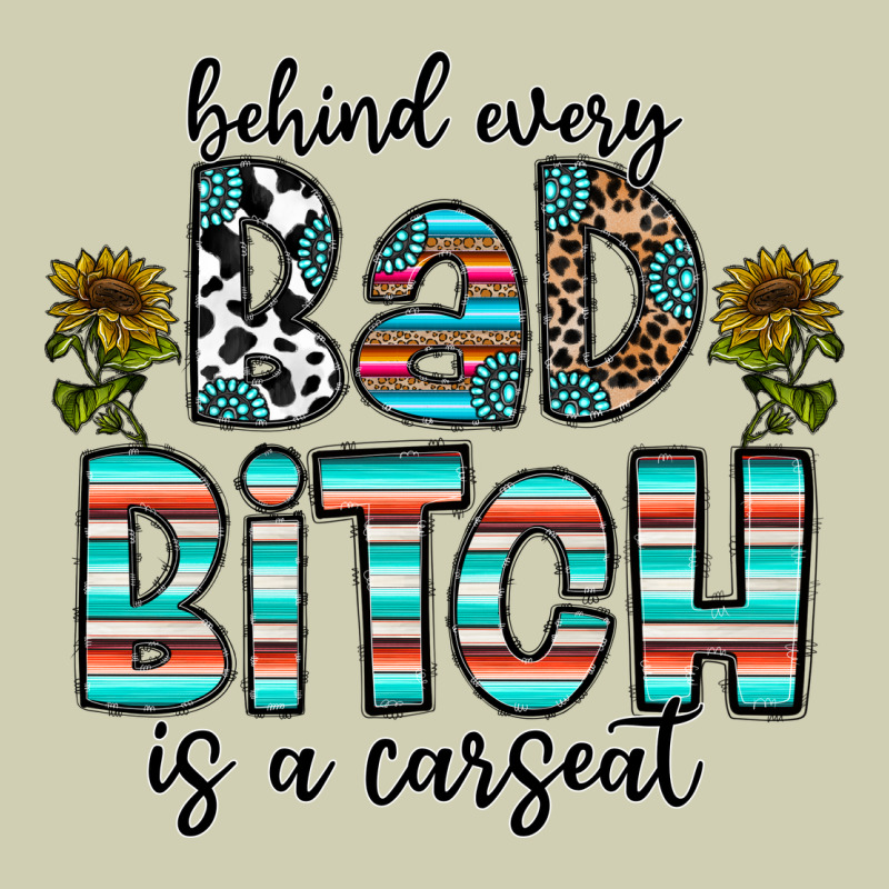 Behind Every Bad Bitch Is A Carseat Heavy Core Tee by CowhideDigitalArt | Teevron