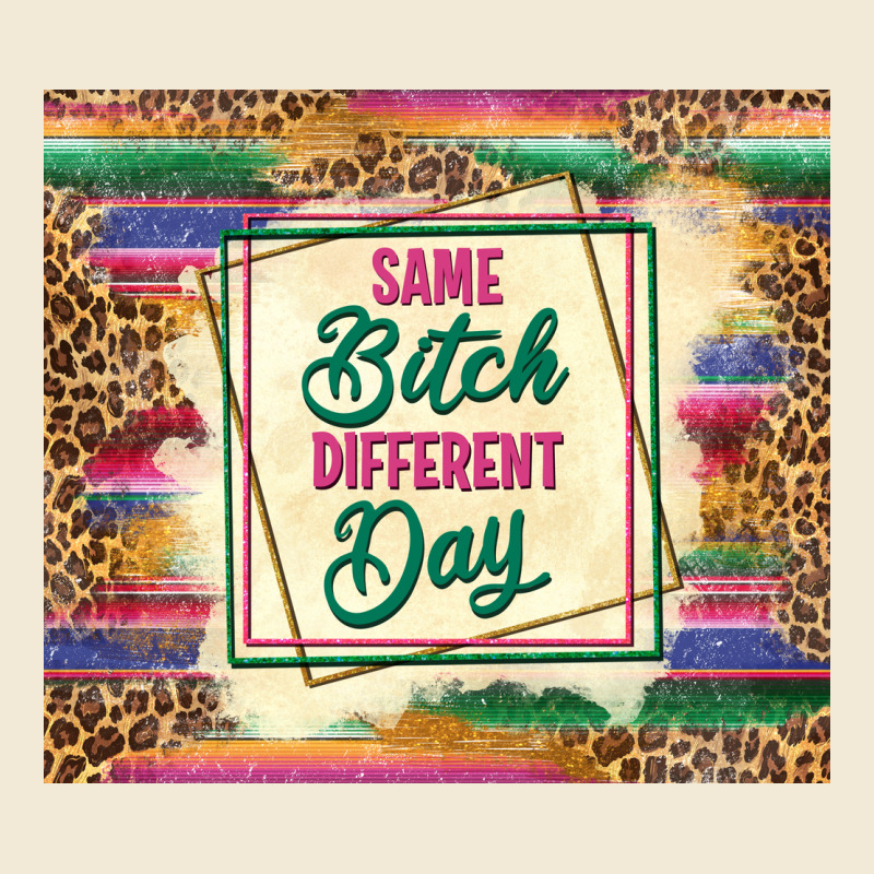 Same Bitch Different Day Premium Hoodie by TumblerDesignByShophia | Teevron