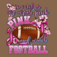 In October We Wear Pink And Watch Football Premium Tee | Teevron