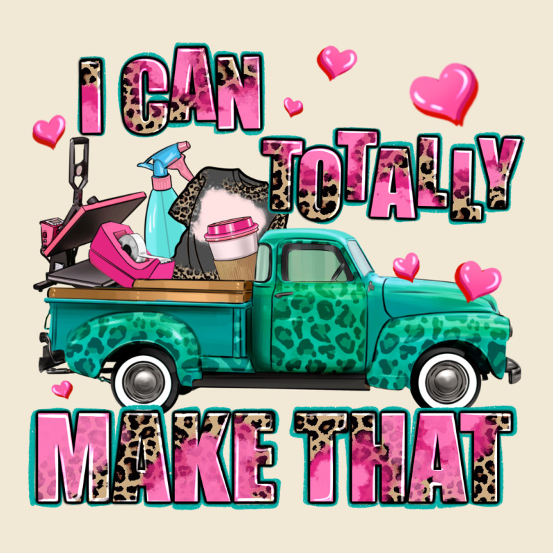 I Can Totally Make That Premium Tee by AdoDesignShop | Teevron