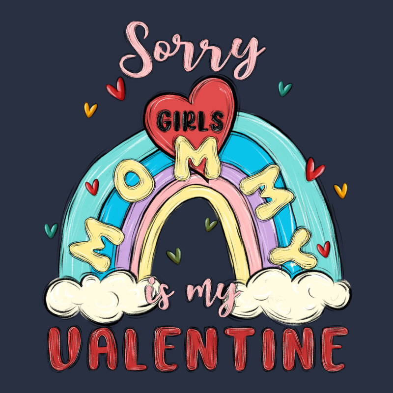 Sorry Girls Mommy Is Valentine Heavyweight Sweatshirt by MaliasSmallBusiness | Teevron