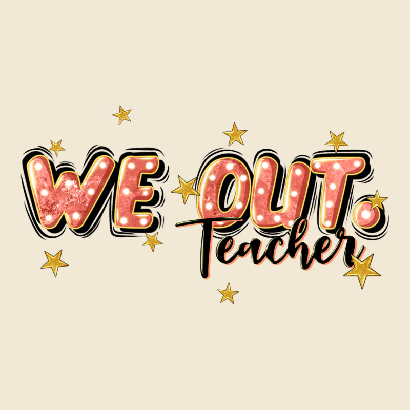 We Out Teacher Premium Tee by JahusDesignShop | Teevron