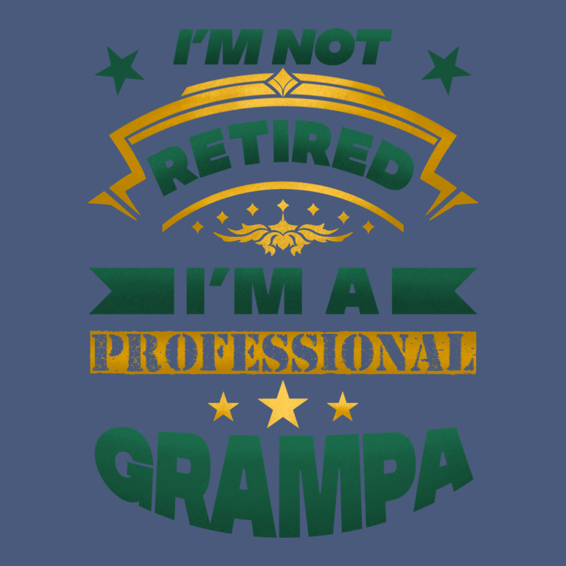 I'm Not Retired I'm A Professional Grampa Vintage Hoodie by Jasminsmagicworld | Teevron