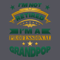 I'm Not Retired I'm A Professional Grandpop Vintage Hoodie | Teevron