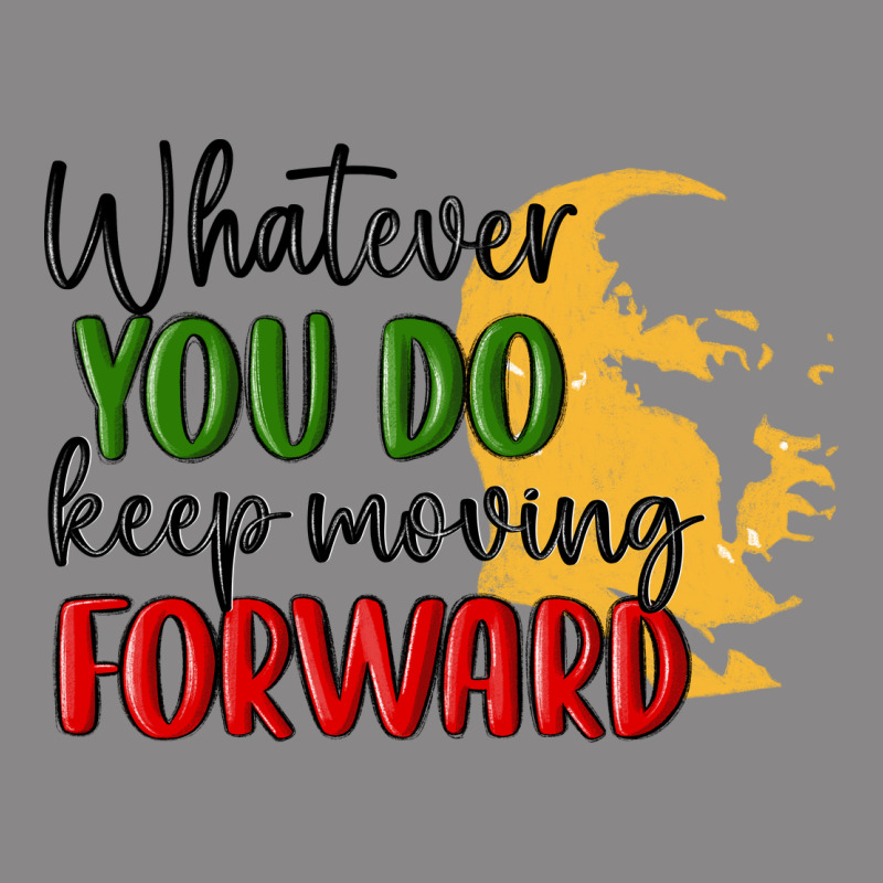 Whatever You Do Keep Moving Forward Martin Luther Vintage Tee by MaliasSmallBusiness | Teevron
