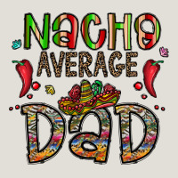 Nacho Average Dad Heavy Core Tee | Teevron