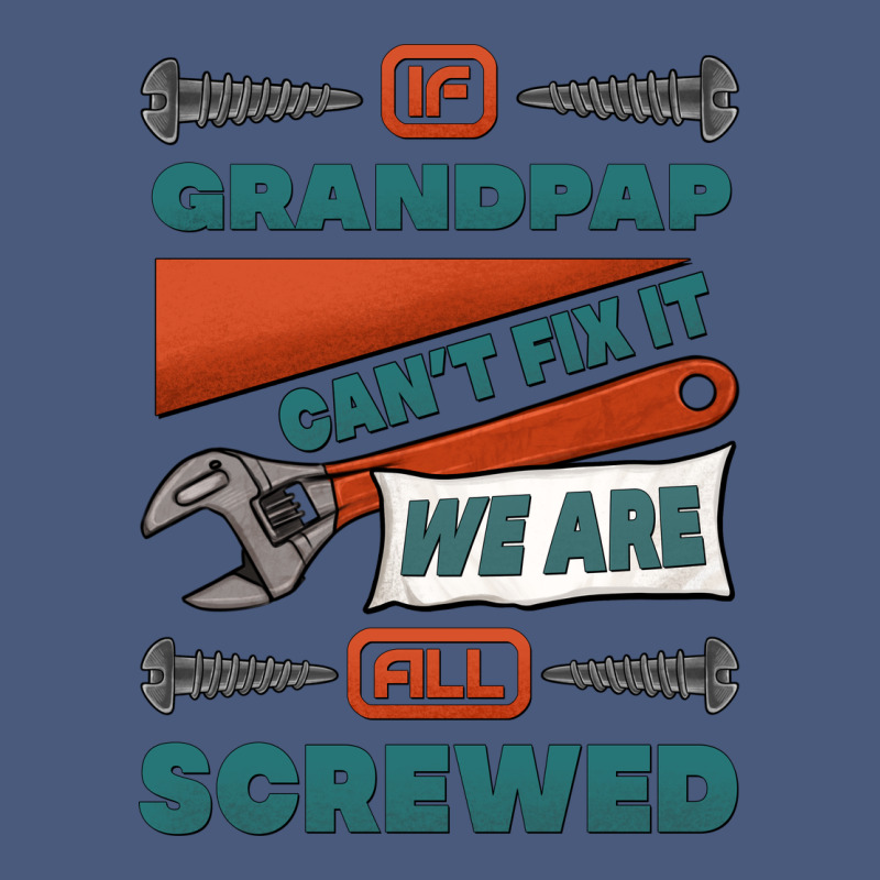 If Grandpap Can't Fix It We Are All Screwed Vintage Hoodie by Jasminsmagicworld | Teevron