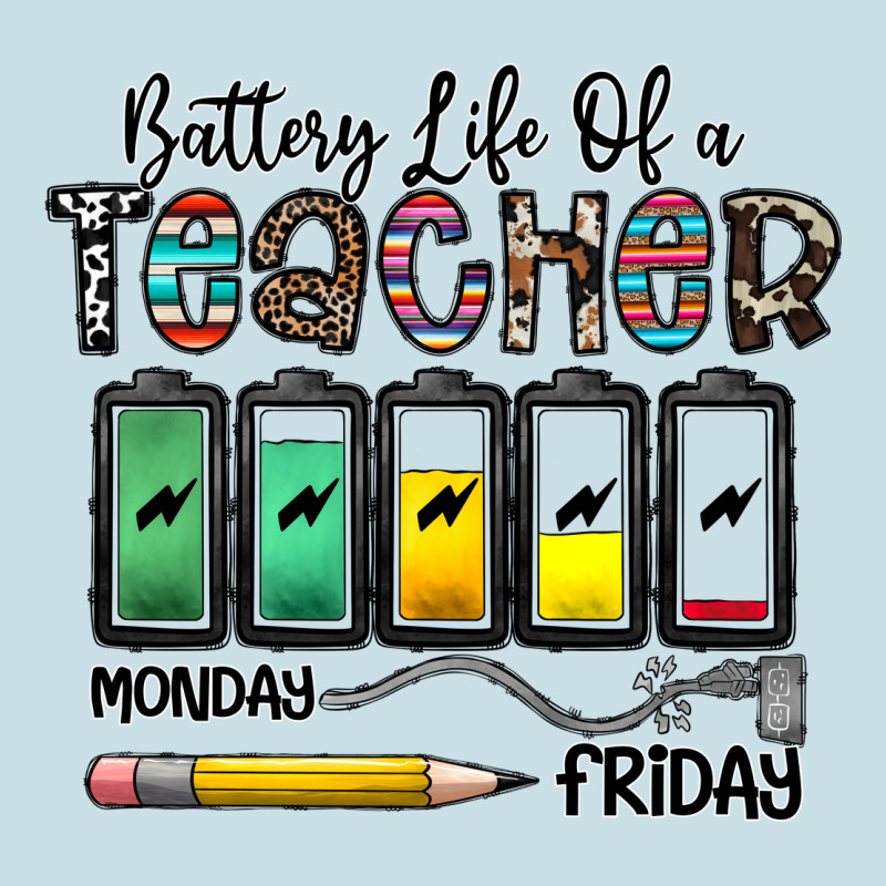 Battery Life Of A Teacher Monday Friday Ladies Tee by CowhideDigitalArt | Teevron