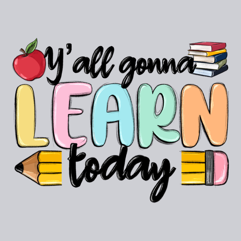 Y'all Gonna Learn Today Heavyweight Sweatshirt by MaliasSmallBusiness | Teevron