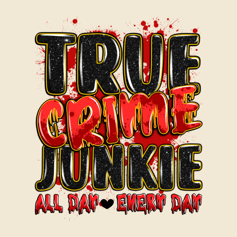 True Crime Junkie All Day Every Day Premium Tee by JahusDesignShop | Teevron