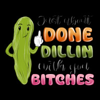 Just About Done Dillin With You Bitches Heavyweight Sweatshirt | Teevron