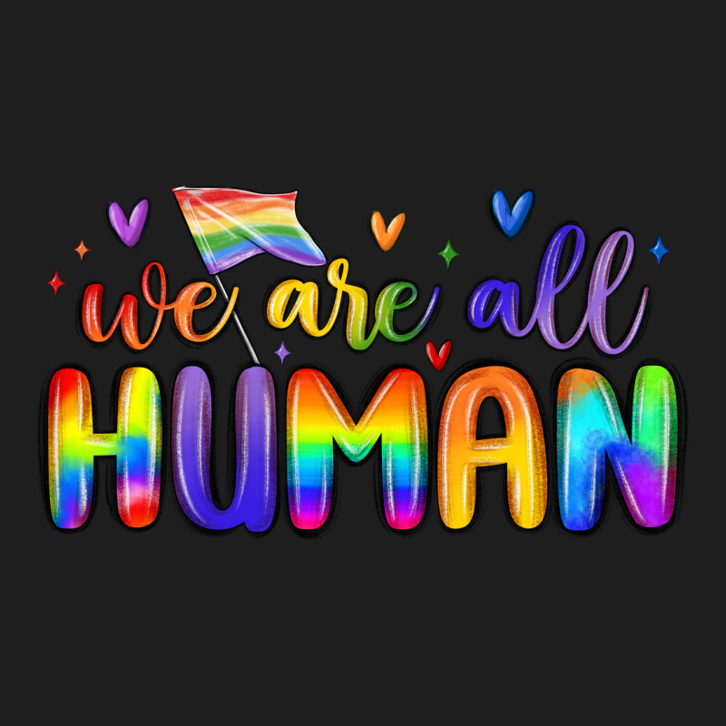 We Are All Human Classic Tee by MaliasSmallBusiness | Teevron