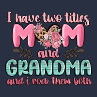 I Have Two Titles Mom And Grandma And I Rock Them Heavyweight Sweatshirt | Teevron