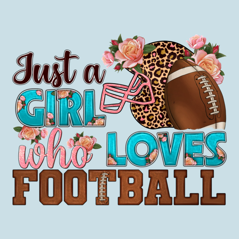 Just A Girl Who Loves Football Ladies Tee by HRA Design Shop | Teevron