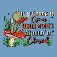 If My Book Is Open Your Mouth Should Be Closed Malia Urban Heavy Tee | Teevron