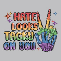 Hate Looks Tacky On You Pride Classic Tee | Teevron