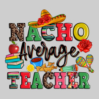 Nacho Average Teacher Premium Tee | Teevron