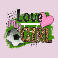Love My Girl Soccer Ladies Tee | Teevron