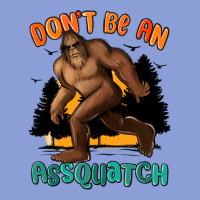 Dont Be An Assquatch Long Sleeve Tee | Teevron