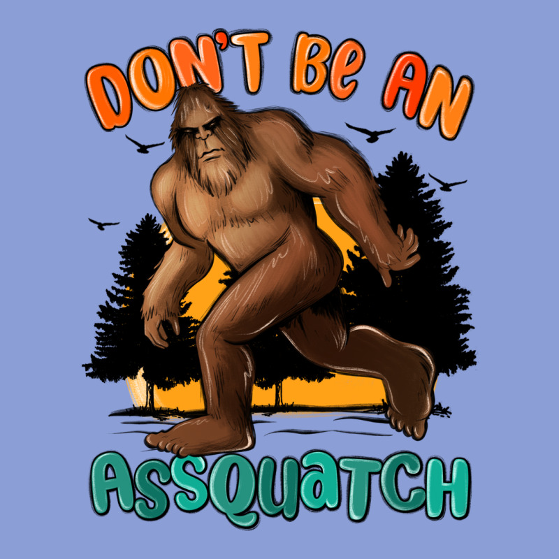 Dont Be An Assquatch Long Sleeve Tee by MaliasSmallBusiness | Teevron