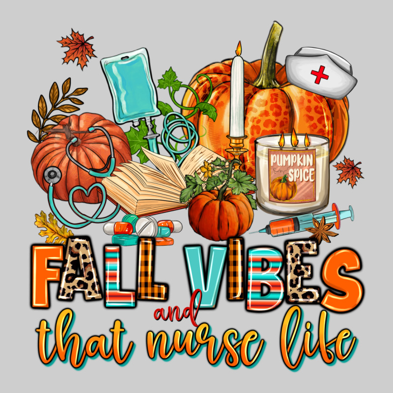Fall Vibes And That Nurse Life Premium Tee by AdoDesignShop | Teevron