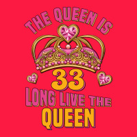 The Queen Is 33 Long Live The Queen Zipper Hoodie | Teevron