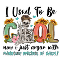 i used to be cool now i just argue with miniature | Teevron