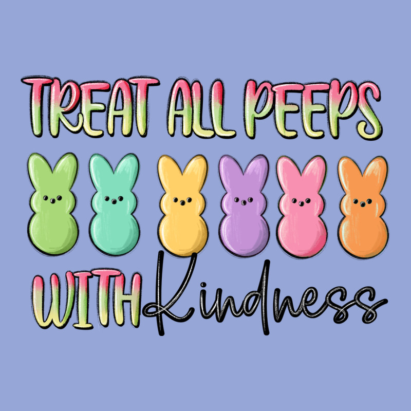 Treat All Peeps With Kindness Classic Tee by MaliasSmallBusiness | Teevron