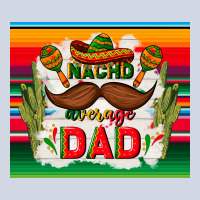 Nacho Average Dad Father's Day Premium Sweatshirt | Teevron