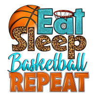 eat sleep basketball repeat | Teevron