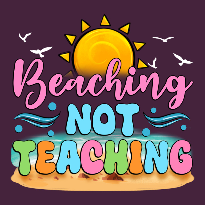 Beaching Not Teaching Premium Tee by JahusDesignShop | Teevron